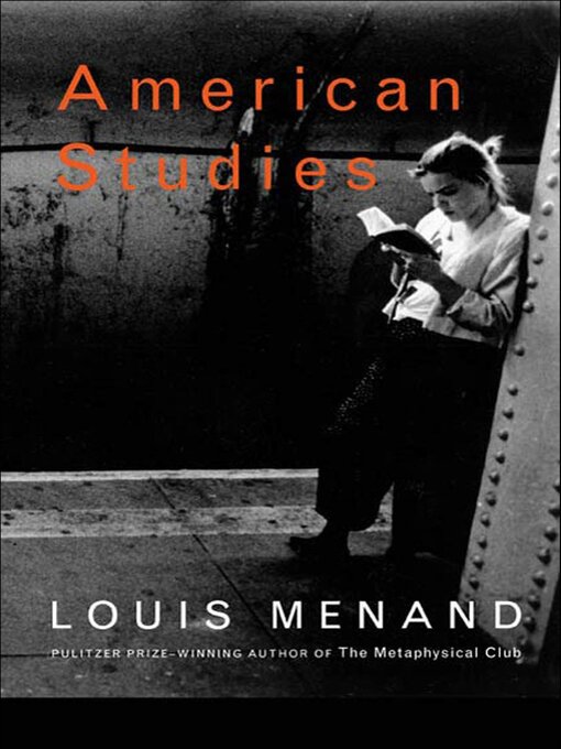 Title details for American Studies by Louis Menand - Available